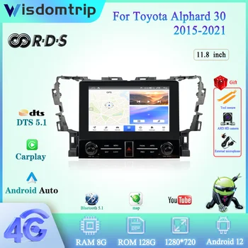 11.8inch За Toyota Alphard A30 2015-2021 Автомобилен мултимедиен плейър GPS навигация Радио стерео Carplay 4G WIFI Android12