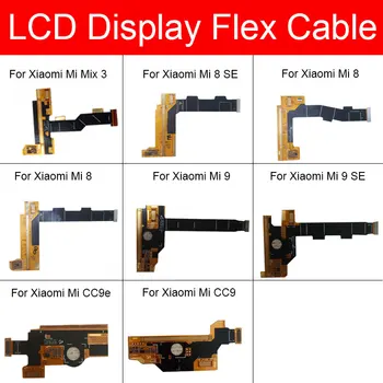 LCD дисплей Flex кабел за Xiaomi Mi 8 8se 8explorer 9 9se Cc9 Cc9e Mix 3 LCD дисплей конектор екран замяна ремонтни части